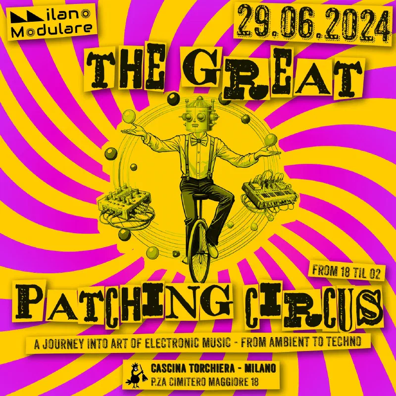 The Great Patching Circus (by Milano Modulare)